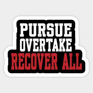 PURSUE OVERTAKE RECOVER ALL Sticker